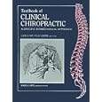 Textbook of Clinical Chiropractic: A Specific Biomechanical Approach by Gregory Plaugher