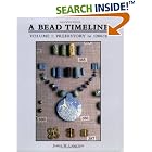 A Bead Timeline, Vol. I: Prehistory to 1200 CE by James W. Lankton