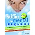 Das Mentalprogramm. Neue Strategien f�r mehr Lebensfreude, Kreativit�t und Konzentration. Zwei-Wochen-Erfolgsplan f�r einen fitten Kopf mit Gehirntraining, Entspannungstechniken, Brainfood