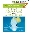 Bring Me Home! Saltwater Aquariums Make a Great Hobby (Bring Me Home!) by John H. Tullock