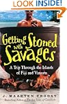 Getting Stoned with Savages: A Trip T...