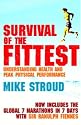 Survival of the Fittest: Anatomy of Peak Physical Performance