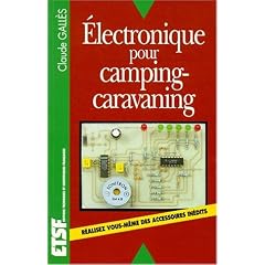 Electronique pour camping-caravaning : R�alisez vous-m�me des accessoires in�dits