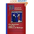 Bernard Of Clairvaux: On Baptism And The Office of the Bishops (Cistercian Fathers series) by Pauline Matarasso, Bernard, Martha G. Newman, and Emero Stiegman
