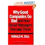 Why Good Companies Go Bad and How Great Managers Remake Them