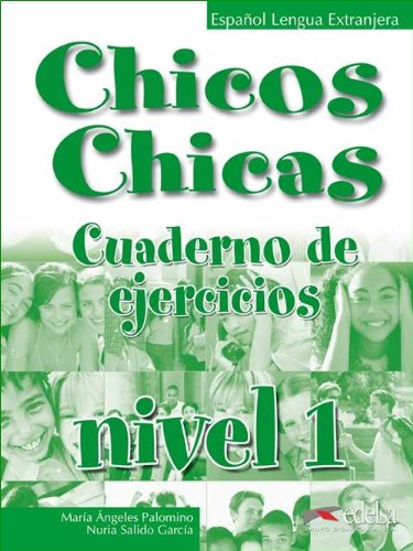 Chicos Chicas 1. Libro de ejercicios (Spanish Edition)