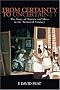 From Certainty to Uncertainty: The Story of Science and Ideas in the Twentieth Century