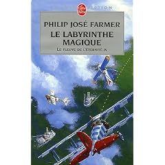 Le Fleuve de l'�ternit�, tome 4 : Le Labyrinthe magique