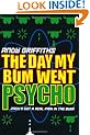 The Day My Bum Went Psycho