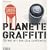 Plan�te graffiti : Street art des cinq continent