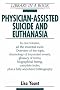 Physician-Assisted Suicide and Euthanasia (Library in a Book)