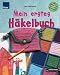 Mein erstes Häkelbuch