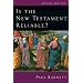 Is The New Testament Reliable?