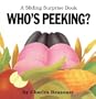 Who's Peeking? : A Sliding Surprise Book