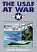 Book The U. S. Air Force at War from Pearl Harbor to the Present Day