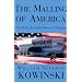 The Malling of America: Travels in the United States of Shopping