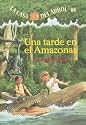 Una Tarde En El Amazonas / Afternoon On The Amazon (Magic Tree House) (Spanish Edition)
