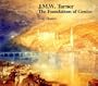 J.M.W. Turner: The Foundations of Genius