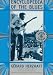 ENCYCLOPEDIA OF THE BLUES - 2ND EDITION