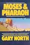 Moses and Pharaoh: Dominion Religion Versus Power Religion
