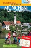  : Die sch&ouml;nsten Radtouren, M&uuml;nchen und Umgebung