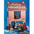 Making Miniatures : " Projects For The 1:12 Scale Dolls' House"