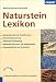 NatursteinLexikon: Gesteinskunde und Handelsnamen. Natursteingewinnung. Natursteinbearbeitung. Naturstein im Innen- und Außenbereich. Kunstgeschichte und Architektur