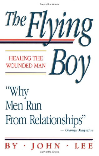 The Flying Boy: Healing the Wounded Man Book Image