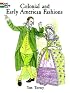 Colonial and Early American Fashions (History of Fashion)