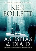 As espi&atilde;s do Dia D: Um suspense inspirado em uma hist&oacute;ria real
