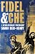 Fidel and Che: A Revolutionary Friendship