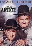 Stanlio & Ollio - Ciao Amici!