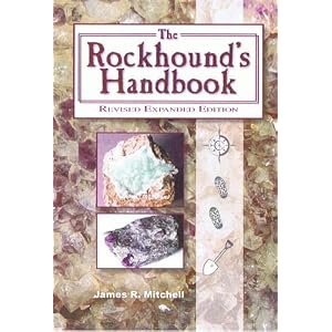 The Rockhound's Handbook by James R. Mitchell