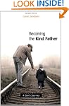 Becoming The Kind Father