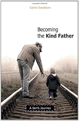 Becoming the Kind Father