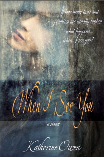 When I See You by Katherine Owen When I See You by Katherine Owen