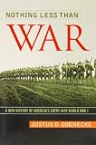 ISBN 9780813145501 product image for Nothing Less Than War: A New History of America's Entry into World War I (Studie | upcitemdb.com