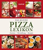 Produkt-Bild: Das kleine Pizza-Lexikon: Zutaten, Herstellung, Rezepte