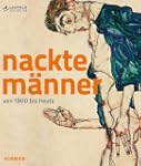 Nackte M�nner. Von 1800 bis heute: Ka...