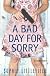 A Bad Day for Sorry: A Crime Novel