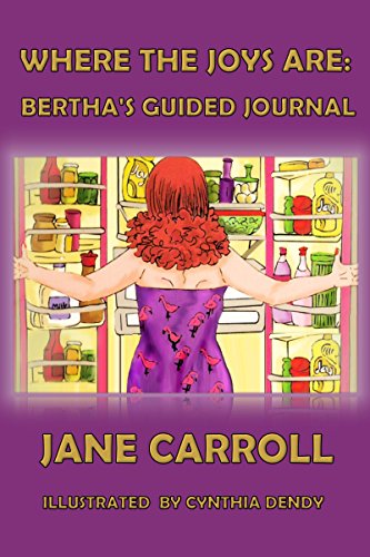 Where the Joys Are: Bertha's Guided Journal (The Bertha Series Book 3)
