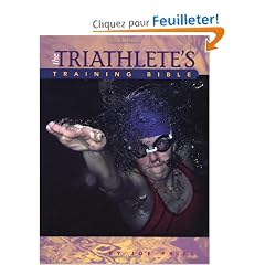 The Triathlete's Training Bible: A Complete Training Guide for the Competitive Multisport Athlete