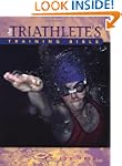 The Triathlete's Training Bible