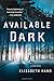 Available Dark: A Crime Novel