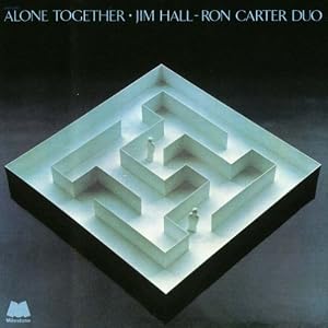 Alone Together by Jim Hall and Ron Carter (Audio CD - 2010) - Import