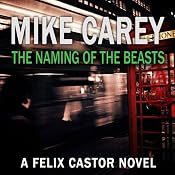 The Naming of the Beasts | Mike Carey
