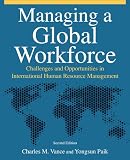 Managing a Global Workforce: Challenges and Opportunitites in International Human Resource Management