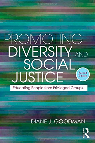 Promoting Diversity and Social Justice: Educating People from Privileged Groups, Second Edition (Teaching/Learning Social Justice)