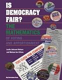 Is Democracy Fair: The Mathematics of Voting and Apportionment