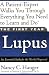 The First Year--Lupus: An Essential Guide for the Newly Diagnosed
